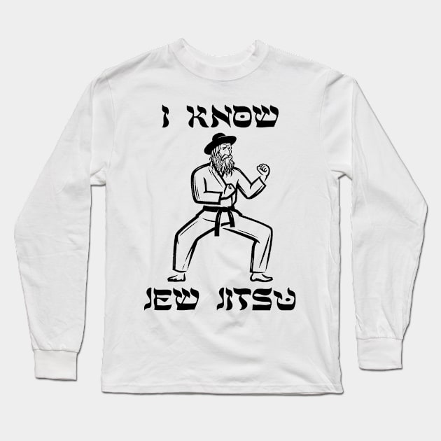 Jew Jitsu Long Sleeve T-Shirt by Literally Me